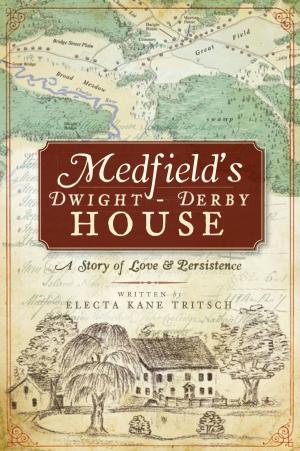 Cover of the book Medfield's Dwight-Derby House by Janet Rowe