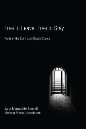 Cover of the book Free to Leave, Free to Stay by Matt Boswell