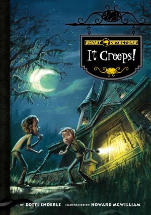Cover of the book Ghost Detectors Book 1: It Creeps! by Owen B. Greenwald
