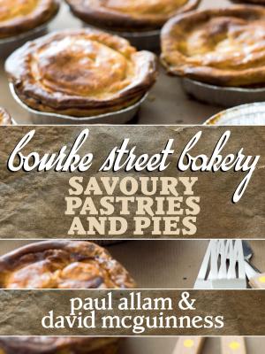 Cover of the book Bourke Street Bakery: Savoury Pastries and Pies by Tara Winkler, Lynda Delacey