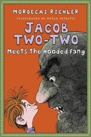Cover of the book Jacob Two-Two Meets the Hooded Fang by Heather Hartt-Sussman