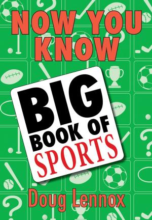 Cover of the book Now You Know Big Book of Sports by A.H. Telfer