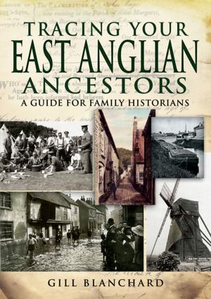 Cover of the book Tracing Your East Anglian Ancestors by Andrew Uffindell