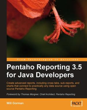 Cover of the book Pentaho Reporting 3.5 for Java Developers by Antony Reynolds, Matt Wright, 