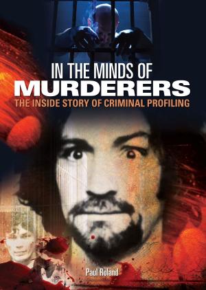 Cover of the book In The Minds of Murderers by Dave Scharf