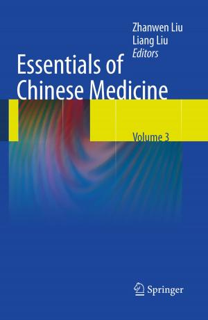 Cover of the book Essentials of Chinese Medicine by Ajit Kumar Verma, Manoj Kumar, Srividya Ajit