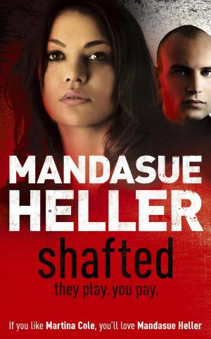 Cover of the book Shafted by Claire Lorrimer