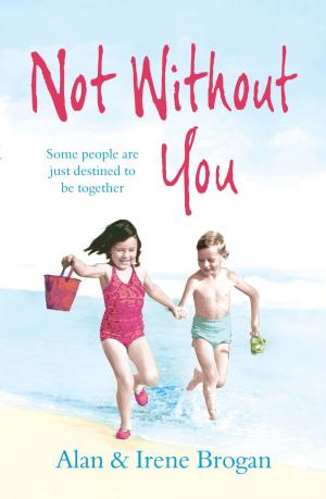 Cover of the book Not Without You by Andy Cooper, Malcolm Plant