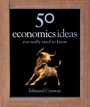 Cover of the book 50 Economics Ideas You Really Need to Know by Simon Briggs
