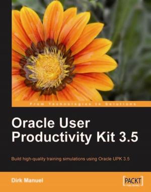 Cover of the book Oracle User Productivity Kit 3.5 by Syed Omar Faruk Towaha