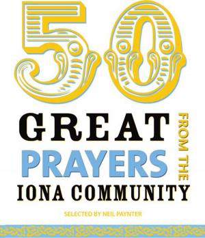 Cover of the book 50 Great Prayers from the Iona Community by Nicola Slee & Rosie Miles