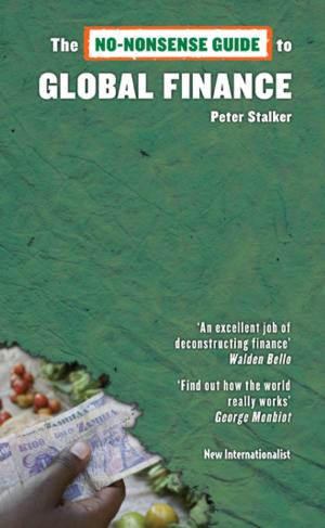Cover of the book The No-Nonsense Guide to Global Finance by Barry Baker