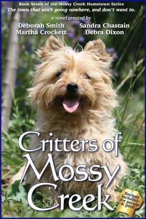 Cover of the book Critters Of Mossy Creek by Anne Bishop, James Alan Gardner, Anthony Francis
