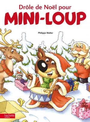 Cover of the book Drôle de Noel pour Mini-Loup by Nadia Berkane, Alexis Nesme