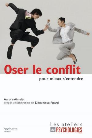 Cover of the book Oser le conflit pour mieux s'entendre by Eva Harlé