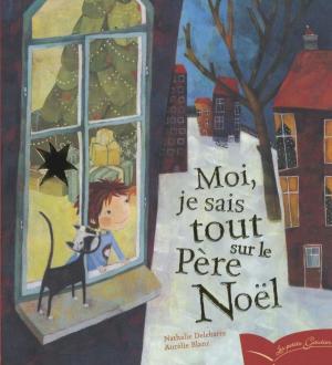 Cover of the book Moi, je sais tout sur le Père Noël by Eric Puybaret