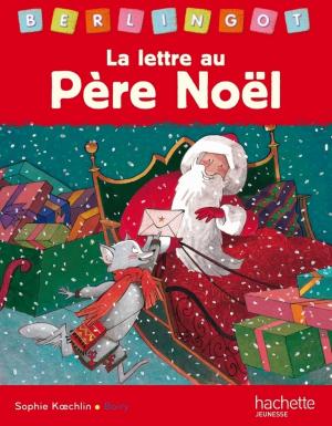 Cover of the book La lettre au père noel by Nathalie Dieterlé