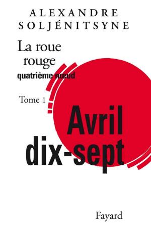 bigCover of the book La Roue Rouge - Avril 17 tome 1 by 