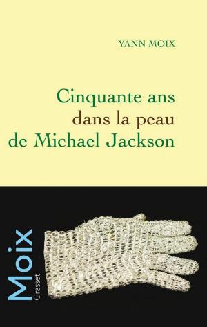 Cover of the book Cinquante ans dans la peau de Michael Jackson by Robert Ludlum