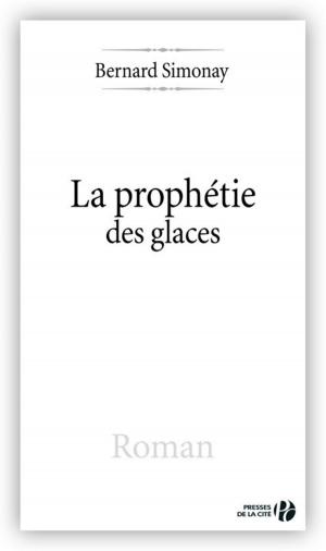 Cover of the book La Prophétie des glaces by Françoise BOURDIN