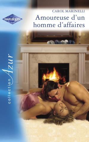 Cover of the book Amoureuse d'un homme d'affaires (Harlequin Azur) by Sarah M. Anderson, Lisa Childs
