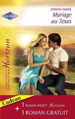 Cover of the book Mariage au Texas - Un voisin irrésistible (Harlequin Horizon) by Vicki Lewis Thompson, Christie Ridgway