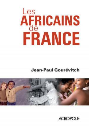 Cover of the book Les Africains de France by Pierre Des ESSEINTES