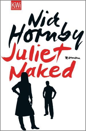 Cover of the book Juliet, Naked by Lenz Koppelstätter