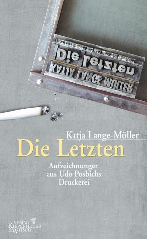 Cover of the book Die Letzten by Kathrin Schmidt