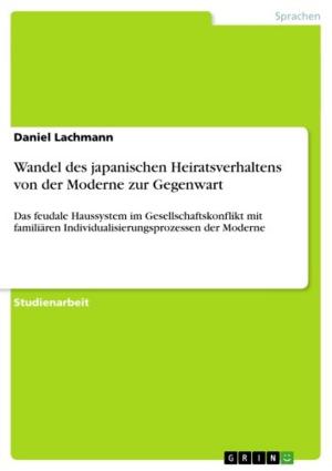 Cover of the book Wandel des japanischen Heiratsverhaltens von der Moderne zur Gegenwart by Karl Tschetschonig