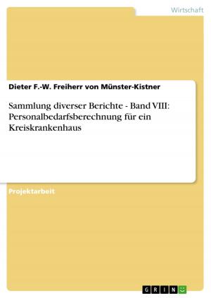 Cover of the book Sammlung diverser Berichte - Band VIII: Personalbedarfsberechnung für ein Kreiskrankenhaus by Stefan Landfried