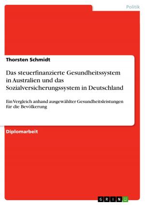 Cover of the book Das steuerfinanzierte Gesundheitssystem in Australien und das Sozialversicherungssystem in Deutschland by Alexander Pehling