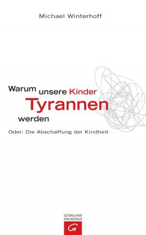 Cover of the book Warum unsere Kinder Tyrannen werden by Hans-Martin Barth