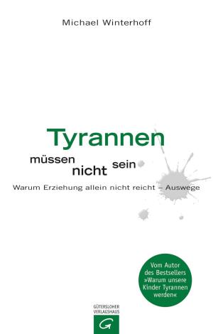 Cover of the book Tyrannen müssen nicht sein by Joachim  Fuchsberger