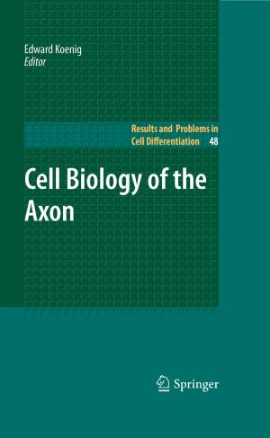Cover of the book Cell Biology of the Axon by Zhong-Ke Gao, Ning-De Jin, Wen-Xu Wang