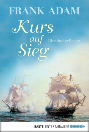 Cover of the book Kurs auf Sieg by Jack Slade