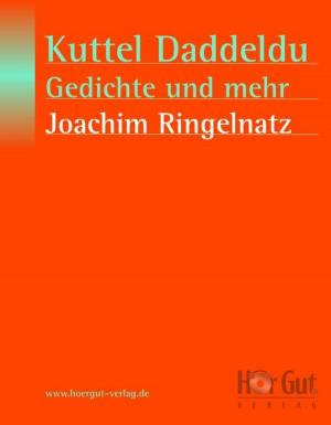 Cover of the book Kuttel Daddeldu, Gedichte und mehr by Sabrina T. Luce