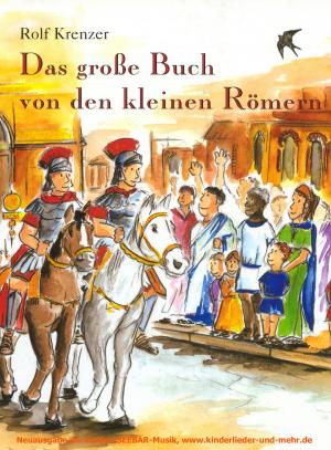 Cover of the book Das große Buch von den kleinen Römern by Rolf Krenzer