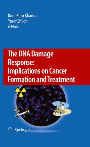 Cover of the book The DNA Damage Response: Implications on Cancer Formation and Treatment by Zekai Sen
