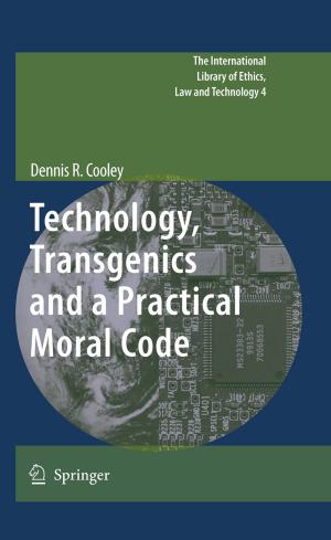 Cover of the book Technology, Transgenics and a Practical Moral Code by G.K. Rosendal