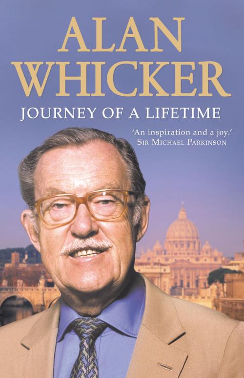 Cover of the book Journey of a Lifetime by Alan Whicker, HarperCollins Publishers