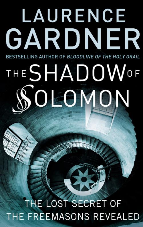 Cover of the book The Shadow of Solomon: The Lost Secret of the Freemasons Revealed by Laurence Gardner, HarperCollins Publishers