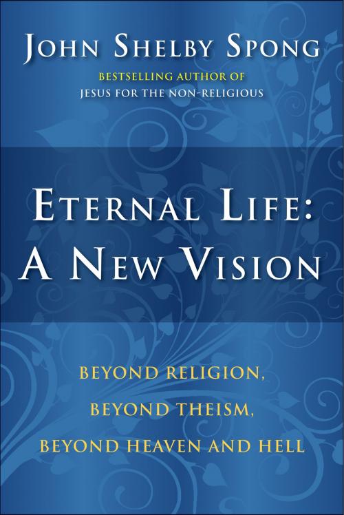 Cover of the book Eternal Life: A New Vision by John Shelby Spong, HarperOne