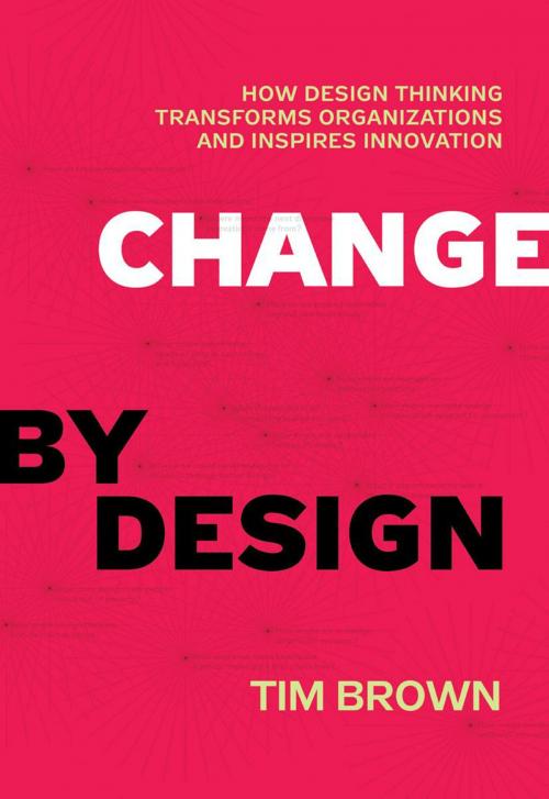 Cover of the book Change by Design by Tim Brown, HarperCollins e-books