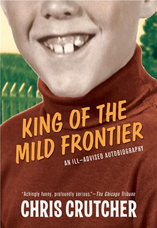 Cover of the book King of the Mild Frontier by Chris Crutcher, Greenwillow Books