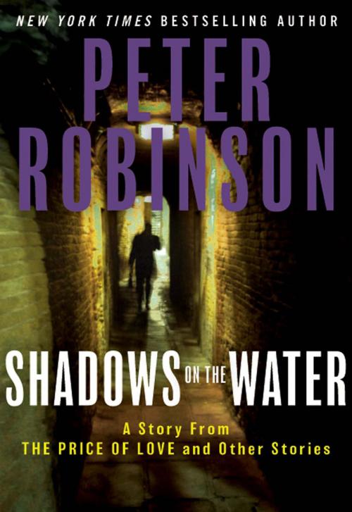Cover of the book Shadows on the Water by Peter Robinson, William Morrow