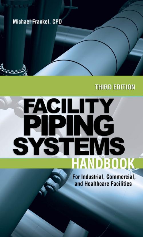 Cover of the book Facility Piping Systems Handbook by Michael L. Frankel, McGraw-Hill Education