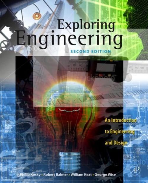 Cover of the book Exploring Engineering by Philip Kosky, Robert T. Balmer, Robert T. Balmer, William D. Keat, William D. Keat, George Wise, George Wise, Elsevier Science