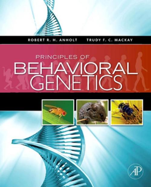 Cover of the book Principles of Behavioral Genetics by Robert RH Anholt, Trudy F. C. Mackay, Elsevier Science