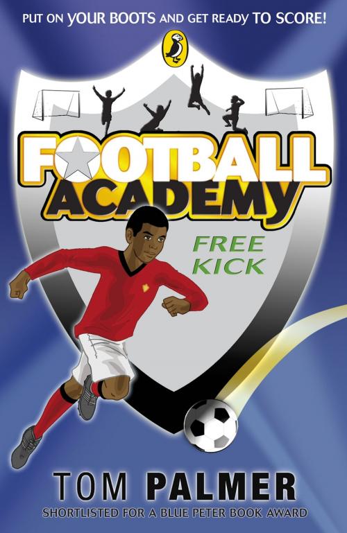 Cover of the book Football Academy: Free Kick by Tom Palmer, Penguin Books Ltd